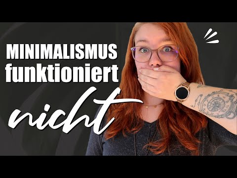 MINIMALISMUS ALS IRRTUM? | Deshalb funktioniert Minimalismus angeblich nicht?