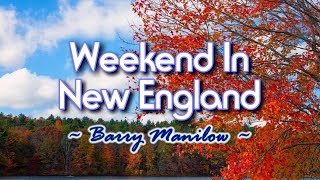 Weekend in New England - KARAOKE VERSION - Barry Manilow
