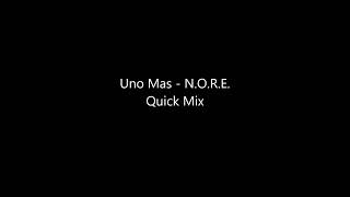 Uno Mas   N O R E  Quick Mix