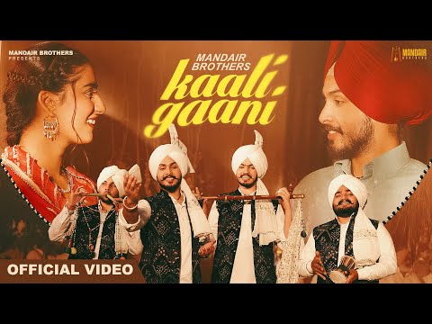 Kaali Gaani | Official Full Video | Mandair Brothers | New Punjabi Song 2025 @MandairBrothers01