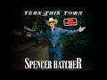 Spencer Hatcher - Turn This Town (Into a Honky Tonk) Official Visualizer