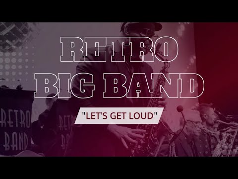 RETRO BIGBAND - "LET'S GET LOUD" LIVE 2022