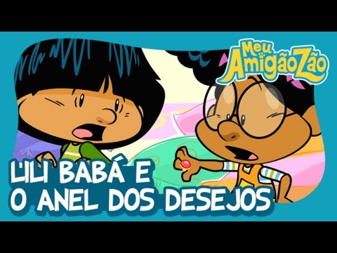 Meu Amigãozão - Lili Babá e o Anel dos Desejos [OFICIAL HD]