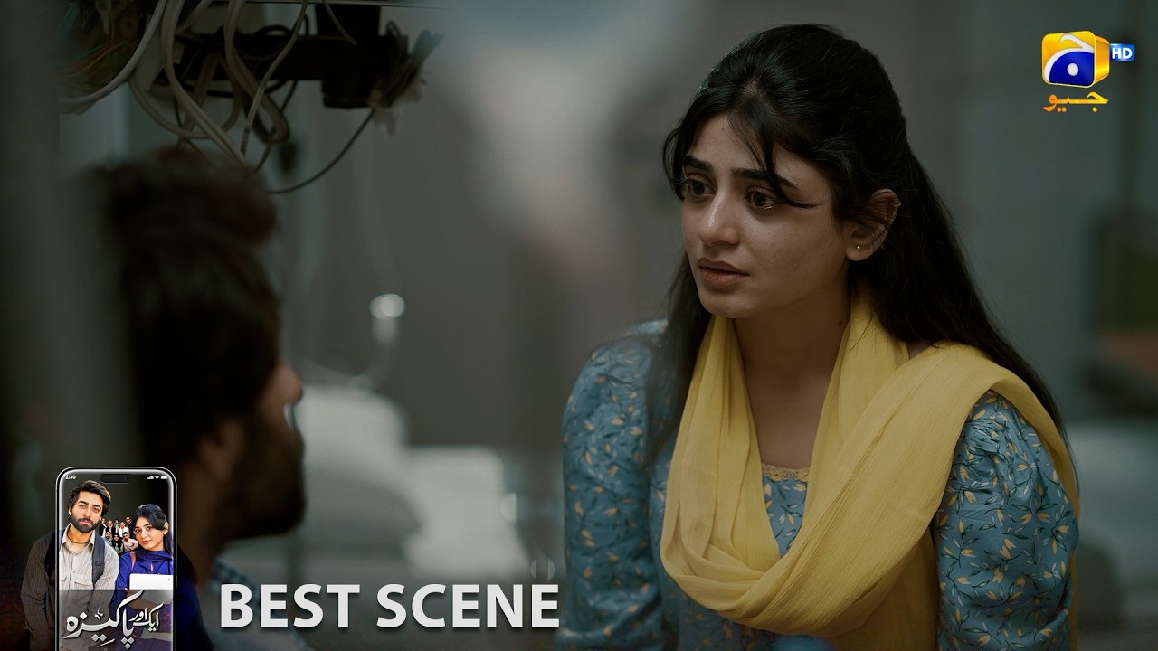 Aik Aur Pakeezah Episode 22 | 𝐁𝐞𝐬𝐭 𝐒𝐜𝐞𝐧𝐞 𝟎𝟒 | Gohar Rasheed - Sehar Khan - Nameer Khan | Har Pal Geo