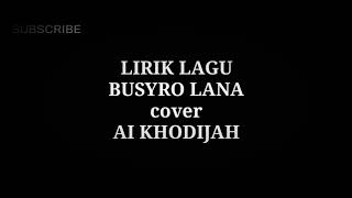 Download lagu AI KHODIJAH BUSYROLANA LIRIK 2020 mp3 Download lagu AI KHODIJAH BUSYROLANA LIRIK 2020 mp3