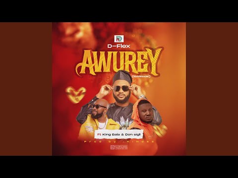 Awurey (feat. King Bala & Don Sigli)