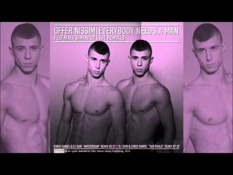 Offer Nissim Feat  Maya Simantov - Everybody Needs A Man (Chris Daniel & Dj Suri Amsterdam Remix)