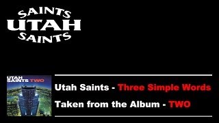 Utah Saints - Three Simple Words