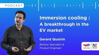 Immersion cooling: a breakthrough in the EV market - Podcast NEXUS x TotalEnergies