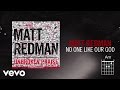 Matt Redman - No One Like Our God (Live/Lyrics ...