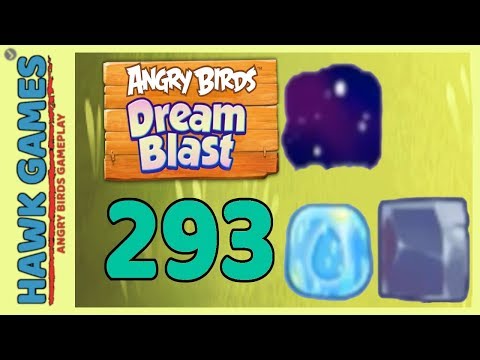 Angry Birds Dream Blast Level 293 - Walkthrough, No Boosters