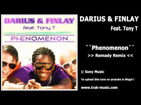 Darius & Finlay Feat. Tony T - Phenomenon (Remady Remix)