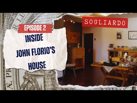 "SOGLIARDO" - Documentary | EPISODE 2: INSIDE JOHN FLORIO'S HOUSE