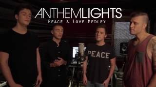 Peace &amp; Love Medley | Anthem Lights