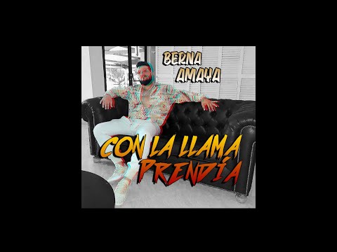 BERNA AMAYA - CON LA LLAMA PRENDÍA 🔥🔥 (Lyric Video Official )