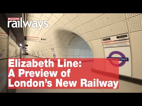 Elizabeth Line: a Preview of London’s New Railway