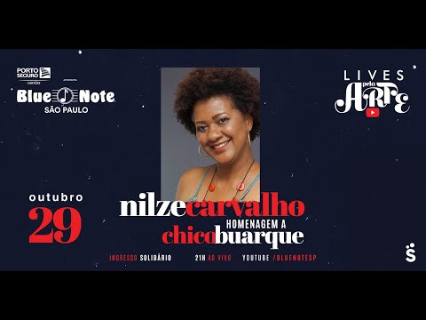 Blue Note Apresenta: Lives pela Arte - Nilze Carvalho - Homenagem a Chico Buarque