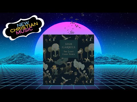 Josh Garrels - The Light Came Down || Indie Christian Christmas Music