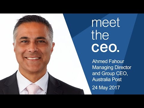Meet The CEO - Ahmed Fahour, Managing Director and Group CEO of Australia Post