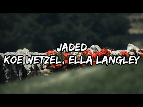 Cover Koe Wetzel - Jaded (Lyrics) ft. Ella Langley 