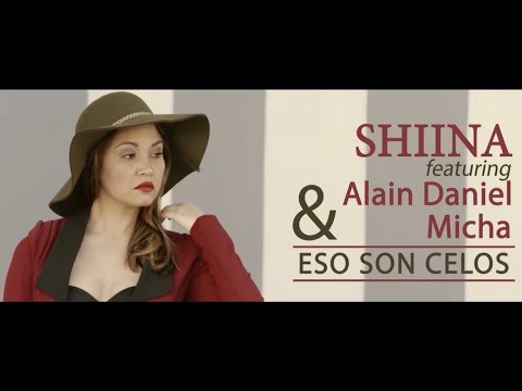 Shiina ft. Alain Daniel & El Micha - Eso son Celos (Official Music Video)