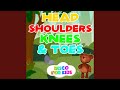 Head Shoulders Knees Toes