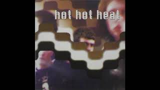 Hot Hot Heat - Circus Maximus