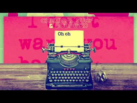 Chemical Surf & Dubdisko - I Don't Want You back (Official Lyric Video)