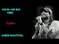 Khushi Jab Bhi Teri Full Song( Lyrics )- Jubin Nautiyal | T series |