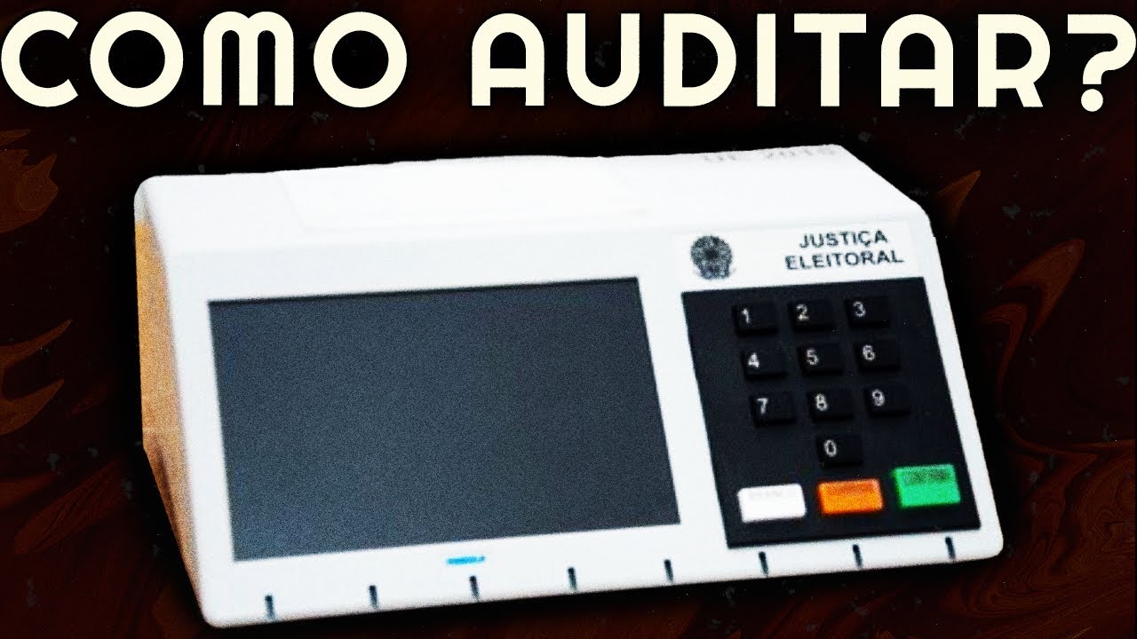 como AUDITAR URNAS ELETRÔNICAS?
