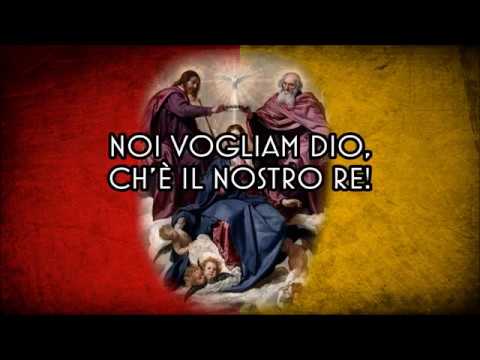 Noi Vogliam Dio - Anthem of the Papal States