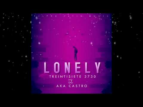 Treintisiete X Aka Castro - Lonely (AUDIO OFICIAL)