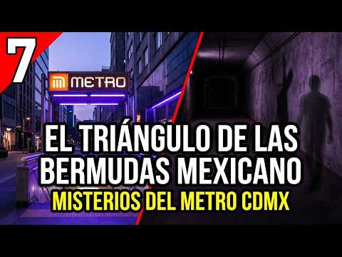 MISTERIOS DEL METRO CDMX — El Triángulo de las Bermudas Mexicano