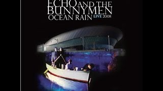 Echo & The Bunnymen - Ocean Rain - Live 2008 (Full album)