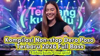 Download lagu Kompilasi Non-stop Dero Poso 2026🌴🌴Full Bass-Tembang Kuraliu Spesial mp3
