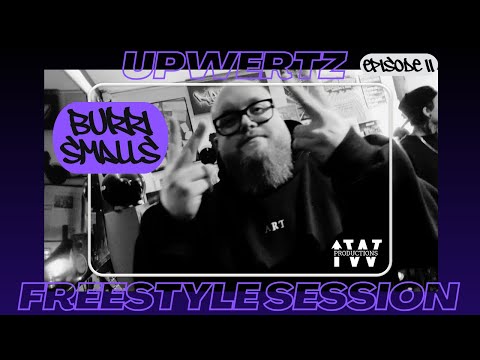 UPWERTZ FREESTYLE SESSION EPISODE 2: BURRI SMALLS