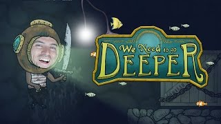 IN TOO DEEP - We Need to Go Deeper Gameplay Part 2