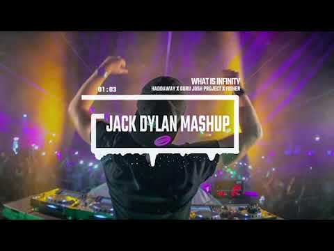 What is Infinity (Jack Dylan Mashup) - Haddaway X Guru Josh Project X Fisher