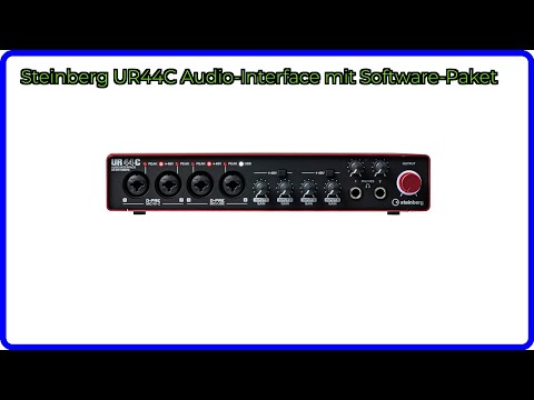 BEWERTUNG (2025): Steinberg UR44C Audio-Interface mit Software-Paket. WESENTLICHE Einzelheiten