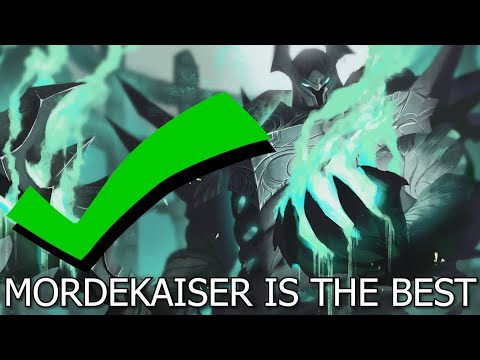 MORDEKAISER IS THE BEST (at being bad... hah)