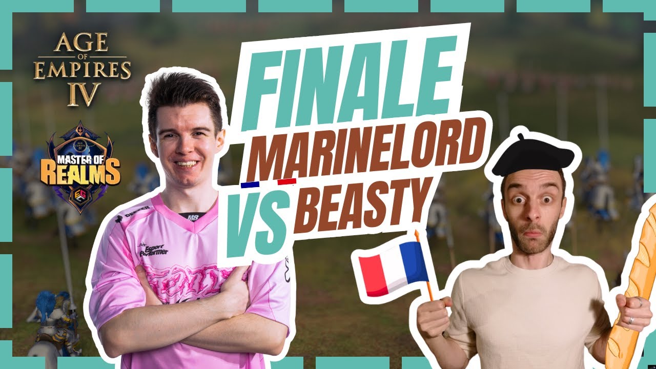 MarineLord en finale du Master of Realms ! ML vs Beasty @EGCTV_Official  Age Of Empires IV