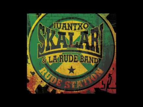 Juantxo Skalari & The Rude Band Rude Station [Disco completo]