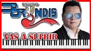 VAS A SUFRIR - GRUPO BRYNDIS [PIANO/TECLADO/TUTORIAL] [JFANTASMITA] [SYNTHESIA]
