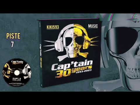 🔥🎵🔊COMPILATION DU CAP'TAIN 30 YEARS "PART 2" 2003-2012🔊 - ALBUM COMPLET🎵🔥