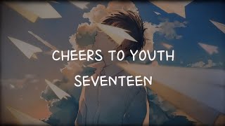 Download lagu SEVENTEEN - CHEERS TO YOUTH (SUB INDO LIRIK) mp3