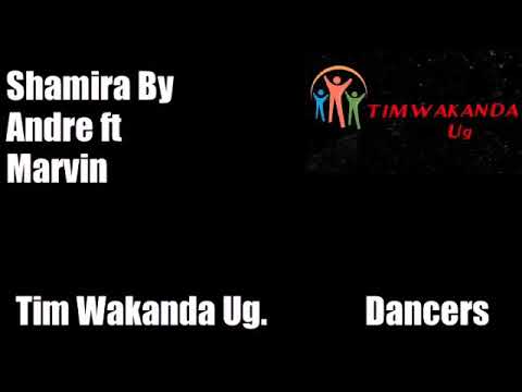 Daddy Andre ft Marvin Rainz In Shamira by Tim Wakanda Ug