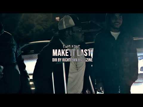 EWM Kdoe - Make it Last (Official Music Video)