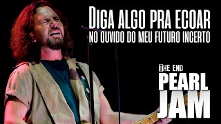 Pearl Jam - The End (Legendado em Português)