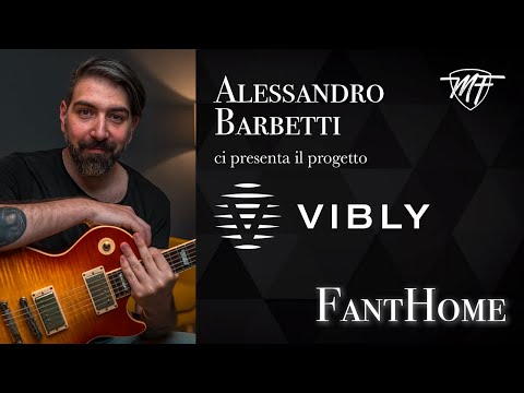 FantHome - Alessandro Barbetti presenta il progetto VIBLY