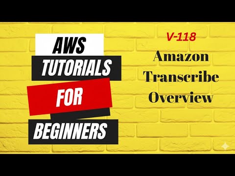 Amazon Transcribe Overview